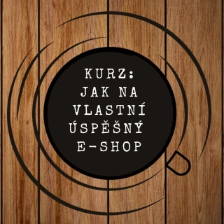 JAK NA VLASTNÍ ÚSPĚŠNÝ E-SHOP. 2 měsíční online kurz. Možnost čerpání podpory od Úřadu práce ve výši 82 %.